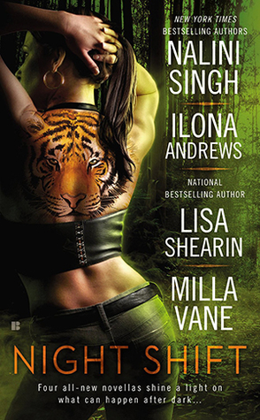 Short Review: Night Shift Anthology by Nalini Singh, Ilona Andrews,  Lisa Shearin and Milla Vane