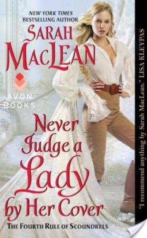 Book Tour and Giveaway: Never judge a Lady by her cover by Sarah Maclean Book Tour and Giveaway: Never judge a Lady by her cover by Sarah Maclean