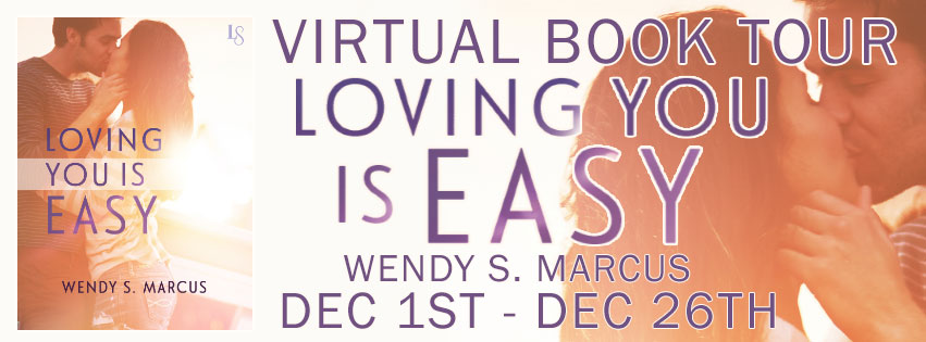 Book Tour and Giveaway: Loving You is Easy by Wendy S. Marcus