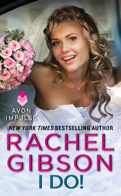 I Do! by Rachel Gibson is on Tour + GIVEAWAY I Do! by Rachel Gibson is on Tour + GIVEAWAY