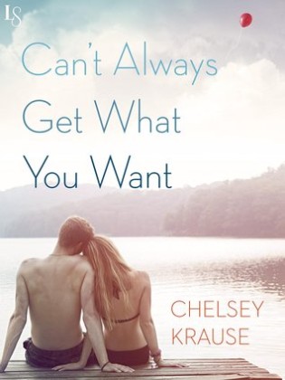 Book Tour: Can’t Always Get What You Want by Chelsey Krause + GIVEAWAY