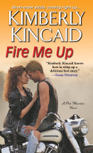 Fire me up by Kimberly Kincaid Excerpt + Giveaway