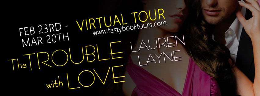 Interview with Lauren Layne Author of "The Trouble With Love" + Giveaway