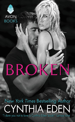 ARC Review: Broken by Cynthia Eden + Giveaway ARC Review: Broken by Cynthia Eden + Giveaway