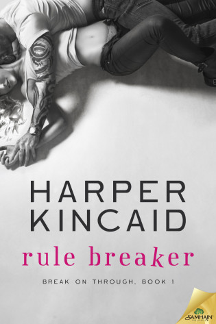 Excerpt: Rule Breaker by Harper Kincaid + Giveaway