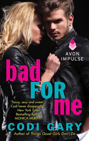 Excerpt: Bad for Me by Codi Gary + Giveaway.