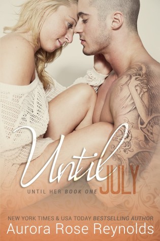 Excerpt: Until July by Aurora Rose Reynolds + Giveaway