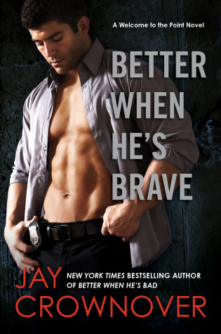 Excerpt: Better When He’s Brave by Jay Crownover + Giveaway!