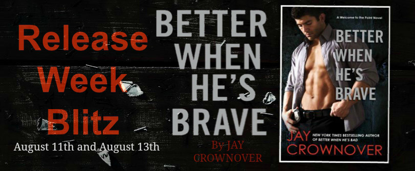 Excerpt: Better When He's Brave by Jay Crownover + Giveaway!