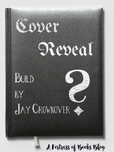 Cover Reveal & Exclusive Excerpt: Build by Jay Crownover