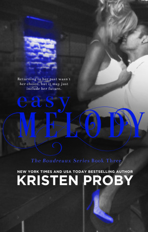 Excerpt: Easy Melody by Kristen Proby + Giveaway!