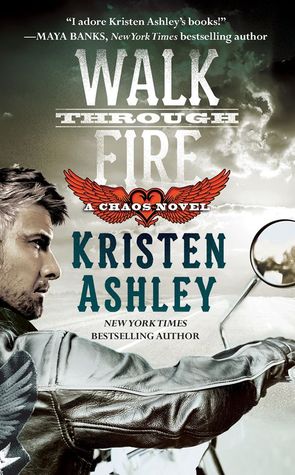 Review: Walk through Fire by Kristen Ashely