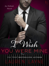 Excerpt: I Wish You Were Mine by Lauren Layne + Giveaway