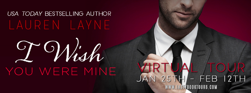 Excerpt: I Wish You Were Mine by Lauren Layne + Giveaway