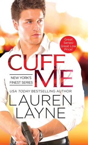 Excerpt: Cuff Me by Lauren Layne + Giveaway