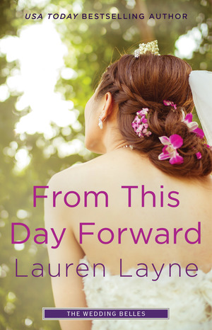 Review: From This Day Forward by Lauren Layne + Giveaway Review: From This Day Forward by Lauren Layne + Giveaway