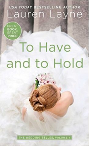 Promo Post and Giveaway: To Have and to Hold by Lauren Layne Promo Post and Giveaway: To Have and to Hold by Lauren Layne