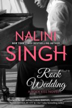 Review and giveaway: Rock Wedding by Nalini Singh