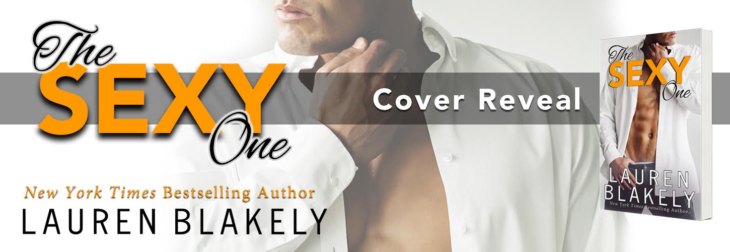 Cover Reveal: The Sexy One by Lauren Blakely