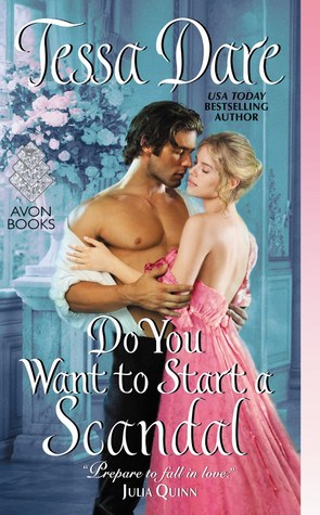 Teaser Review: Do You Want To Start A Scandal by Tessa Dare