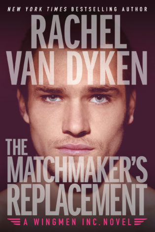 Excerpt and Giveaway: The Matchmaker’s Replacement by Rachel Van Dyken