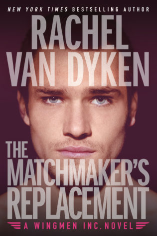 Excerpt and Giveaway: The Matchmaker’s Replacement by Rachel Van Dyken Excerpt and Giveaway: The Matchmaker’s Replacement by Rachel Van Dyken