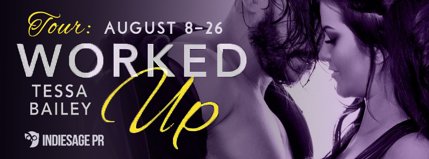 Excerpt and Giveaway: Worked Up by Tessa Bailey