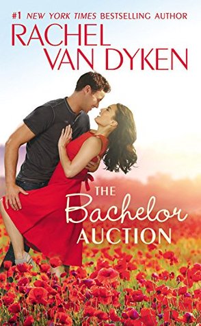 Excerpt and Giveaway: The Bachelor Auction by Rachel van Dyken Excerpt and Giveaway: The Bachelor Auction by Rachel van Dyken