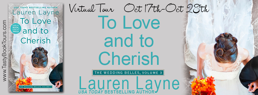 Excerpt and Giveaway: To Love and To Cherish by Lauren Layne