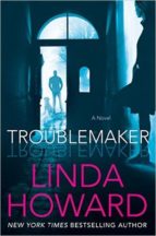 Review: Troublemaker by Linda Howard