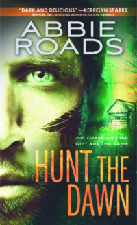 Giveaway and Excerpt: Hunt the Dawn by Abbie Roads