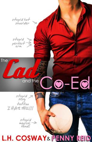 Blog Tour: The Cad and the Co-ed by L.H. Cosway and Penny Reid