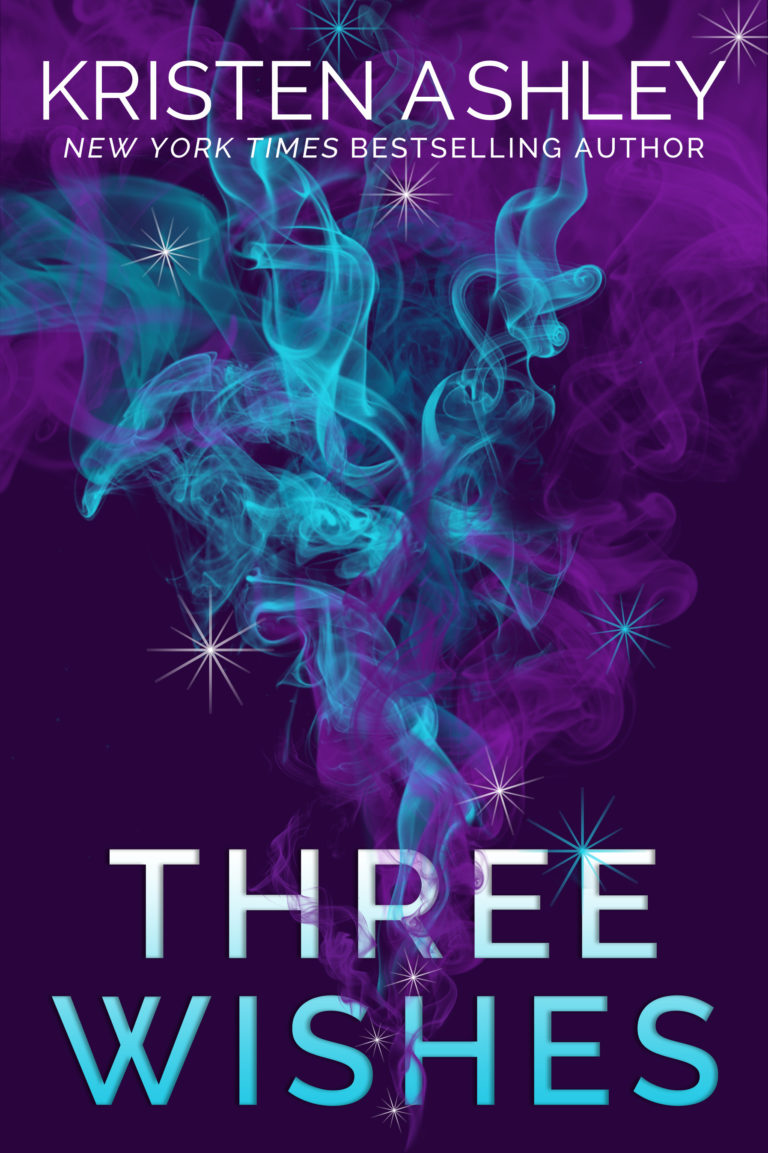 Cover Reveal and Excerpt: Three Wishes by Kristen Ashley