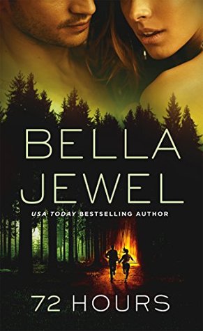 Review: 72 Hours by Bella Jewel