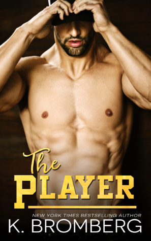 Release Blitz: The Player by K. Bromberg