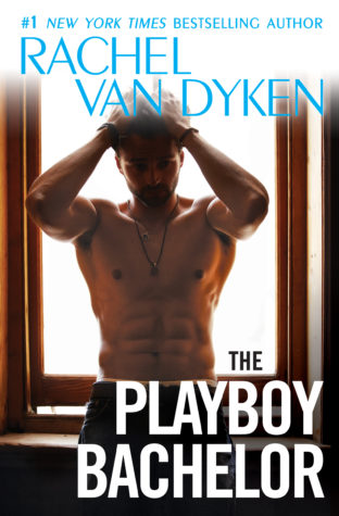 Surprise Release and giveaway: The Playboy Bachelor by Rachel Van Dyken