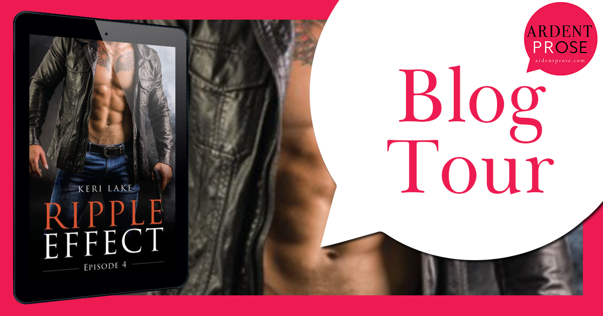 Blog Tour and Giveaway: Ripple Effect #4 by Keri Lake