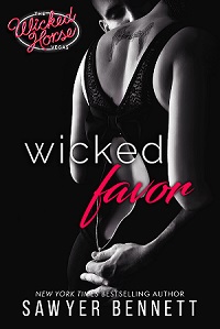 Excerpt: Wicked Favor by Sawyer Bennett Excerpt: Wicked Favor by Sawyer Bennett