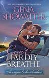 Excerpt: Can’t Hardly Breathe by Gena Showalter Excerpt: Can’t Hardly Breathe by Gena Showalter