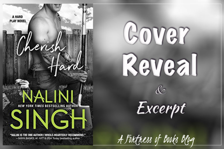 Cover Reveal and Excerpt: Cherish Hard by Nalini Singh