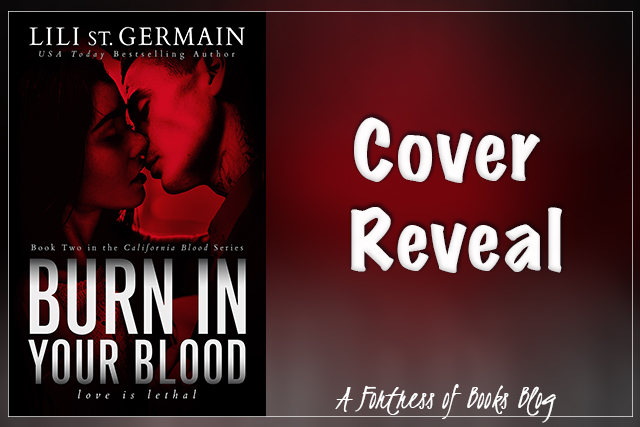 Cover Reveal: Burn In Your Blood by Lili St. Germain