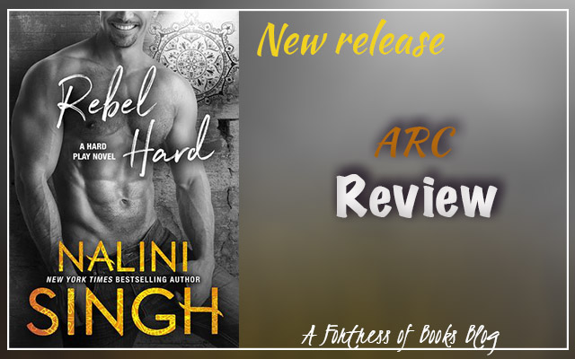 ARC Review: Rebel Hard by Nalini Singh