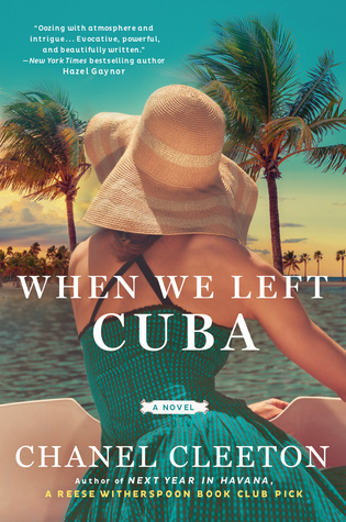 Blog Tour: When We Left Cuba by Chanel Cleeton Blog Tour: When We Left Cuba by Chanel Cleeton