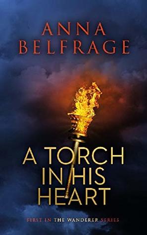 Review: A Torch in his Heart by Anna Belfrage