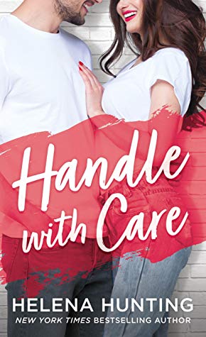 Release Day Blitz: Handle With Care by Helena Hunting Release Day Blitz: Handle With Care by Helena Hunting