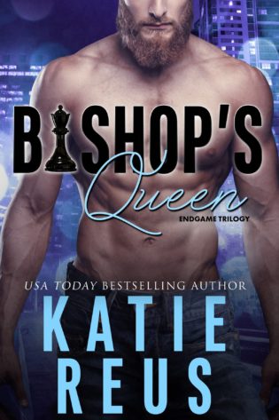 Teaser: Bishop’s Queen by Katie Reus