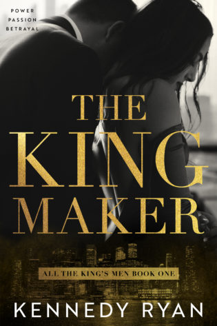 Release Blitz: The Kingmaker by Kennedy Ryan