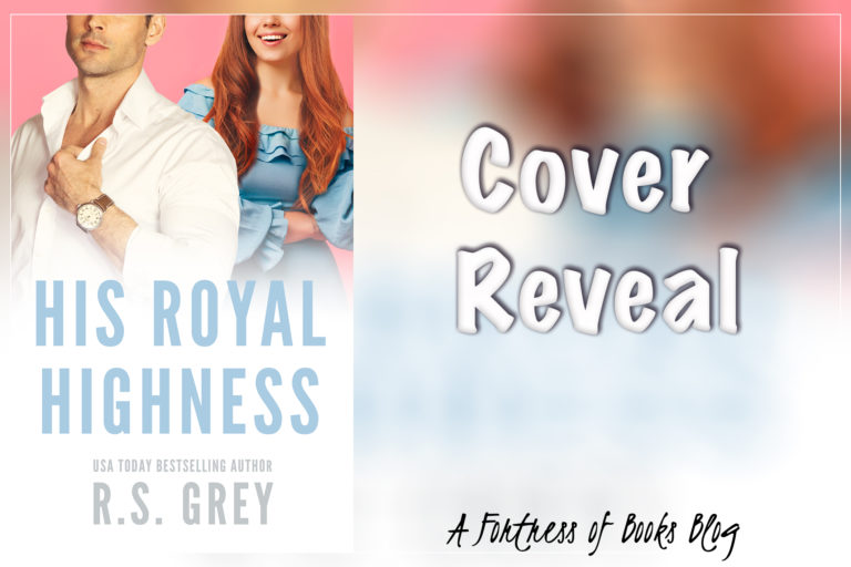 Cover Reveal: His Royal Highness by R.S. Grey