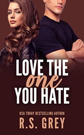 Review: Love the One You Hate by R.S. Grey