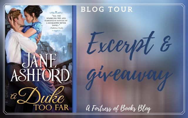 Excerpt and giveaway: A Duke Too Far by Jane Ashford